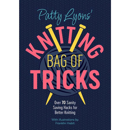 Patty Lyons's Knitting Bag Of Tricks