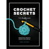 Crochet Secrets From The Knotty Boss