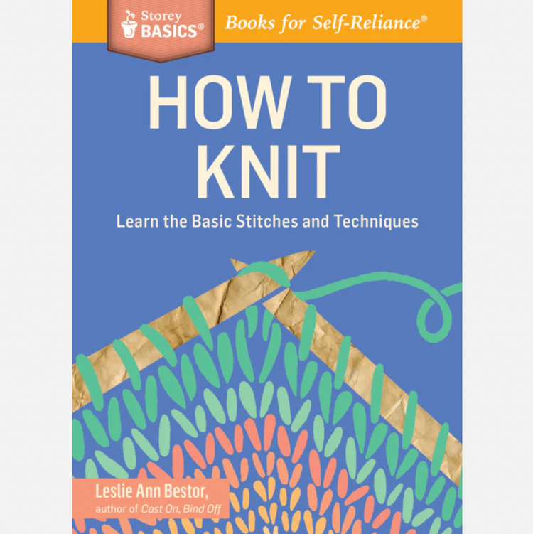 How to Knit, Learn the Basic Stitches and Techniques