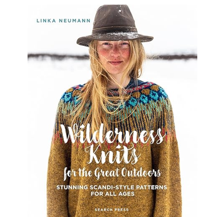 Wilderness Knits for the Great Outdoors: Stunning Scandi-style patterns for all ages