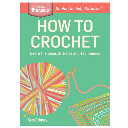 How to Crochet, Learn the Basic Stitches and Techniques