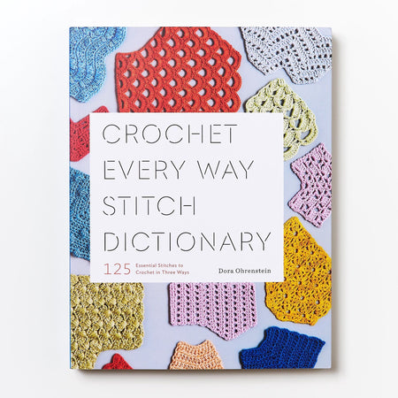 Crochet Every Way Stitch Dictionary